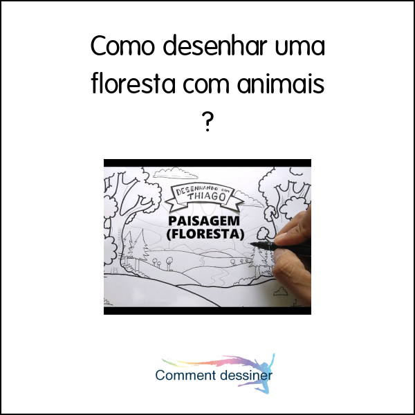 Como desenhar uma floresta com animais